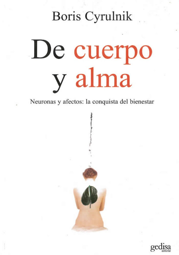 De cuerpo y alma- Neuronas y afectos: la conquista del bienestar