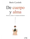 De cuerpo y alma- Neuronas y afectos: la conquista del bienestar