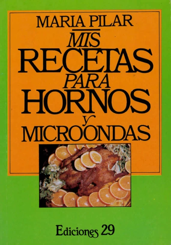 Libro. Mis recetas para hornos y microondas. María Pilar. ediciones 29. Librería Iniciática