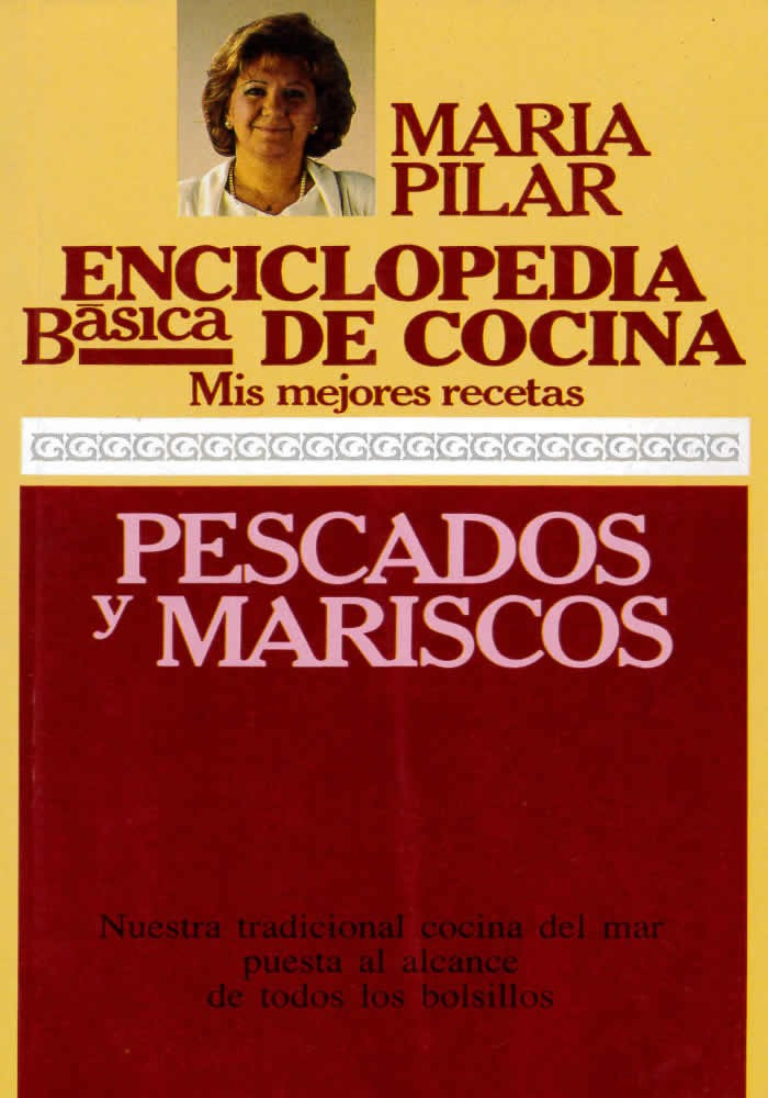 Libro. Enciclopedia básica de cocina. Mis mejores recetas. Pescado y Marisco. María Pilar. Ediciones 29. Librería Iniciática
