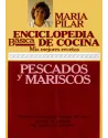 Libro. Enciclopedia básica de cocina. Mis mejores recetas. Pescado y Marisco. María Pilar. Ediciones 29. Librería Iniciática