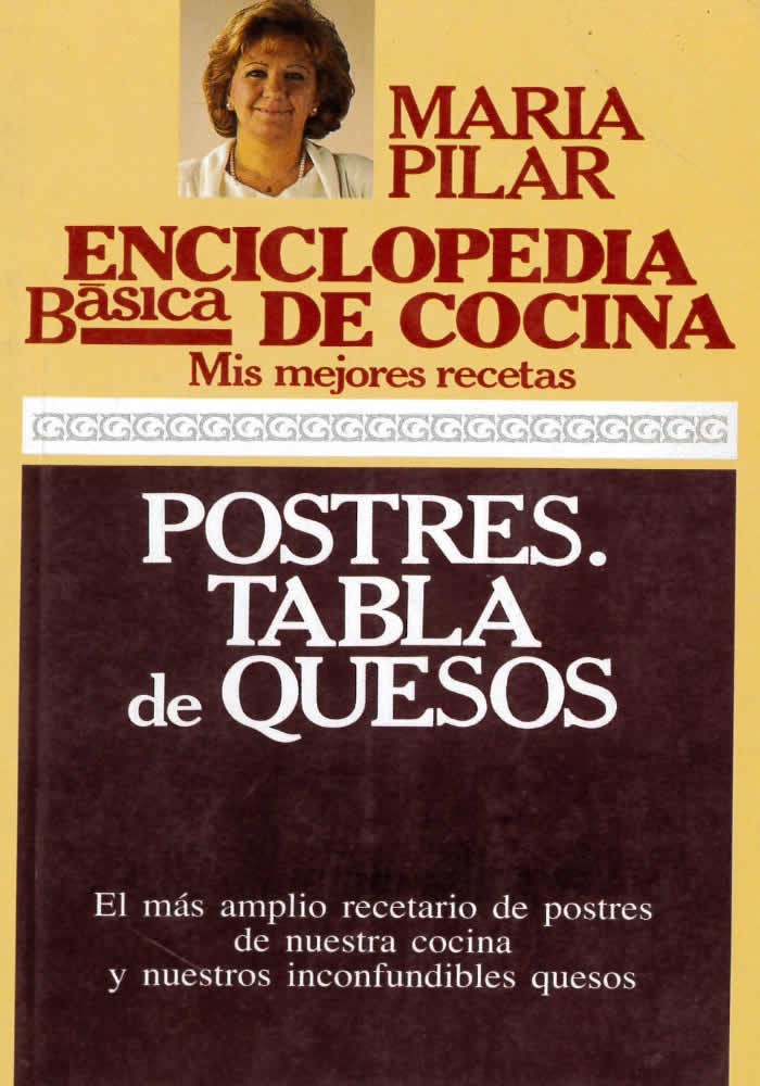 Libro. Enciclopedia básica de cocina.Mis mejores recetas. Postres.Tabla de quesos. María pilar. Ediciones 29.Librería Iniciática