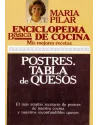 Libro. Enciclopedia básica de cocina.Mis mejores recetas. Postres.Tabla de quesos. María pilar. Ediciones 29.Librería Iniciática