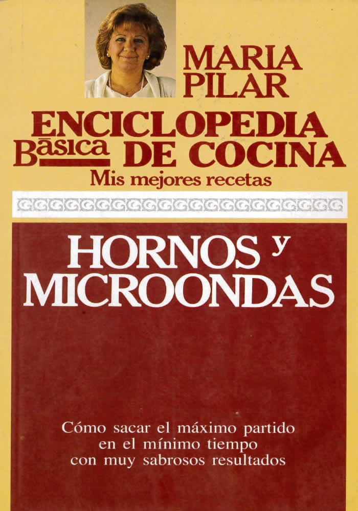 Libro. Enciclopedia básica de cocina.Mis mejores recetas. Hornos y Microondas. María Pilar. Ediciones 29.Librería Iniciatica.