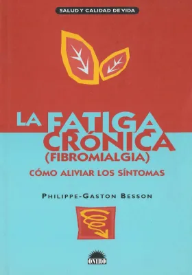 La fatiga crónica (fibromialgia) cómo aliviar los síntomas