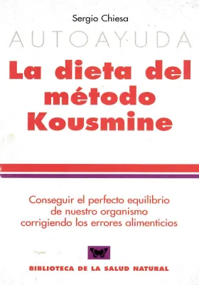 La dieta del método Kousmine. Sergio Chiesa. Terapia verdes