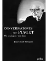 Conversaciones con Piaget- Mis trabajos y mis días