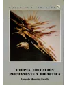 Utopia, educación permanente y Didáctica. Antonio Monclús Estella.