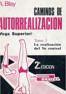 Caminos de autorrealización- Tomo I-yoga superior