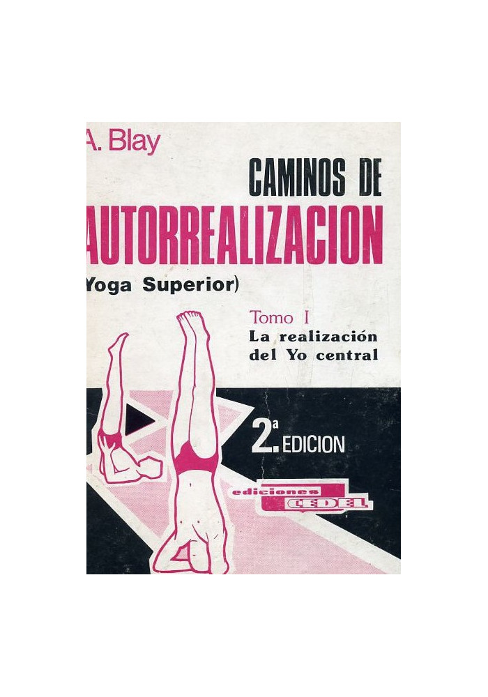 Caminos de autorrealización- Tomo I-yoga superior