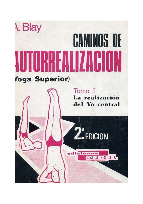 Caminos de autorrealización- Tomo I-yoga superior