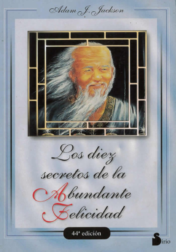 Libro. Los diez secretos de la Abundante Felicidad. Adam J. Jackson. Sirio. Librería Iniciatica