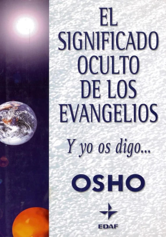 El significado oculto de los Evangelios. Y yo os digo...