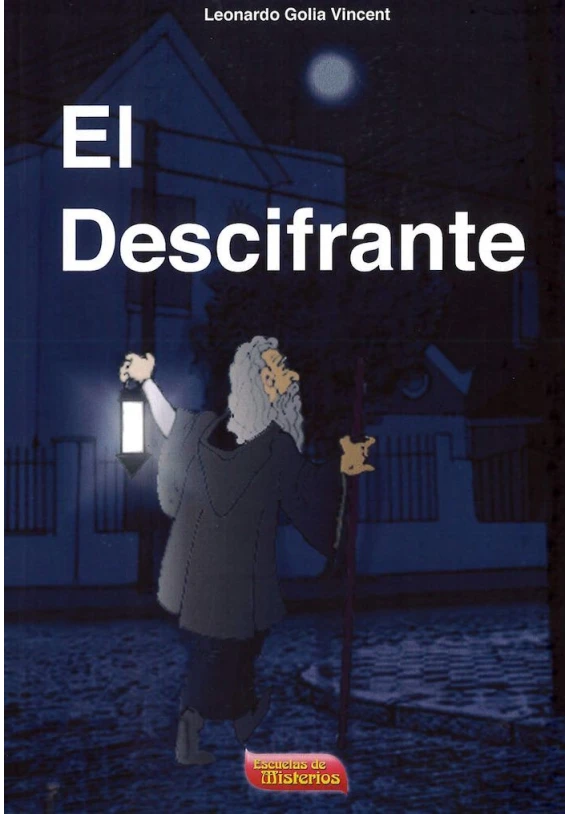 Libro. El Descifrante. Leonardo Golia Vincent. Escuelas de Misterios. Librería Iniciática