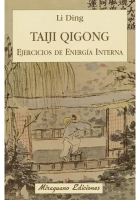 Libro. Taiji Qigong- Ejercicios de Energía Interna. LI Ding. Miraguano. Librería Iniciatica