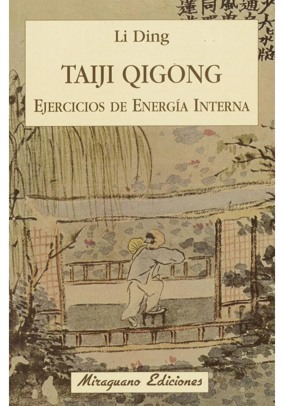 Libro. Taiji Qigong- Ejercicios de Energía Interna. LI Ding. Miraguano. Librería Iniciatica