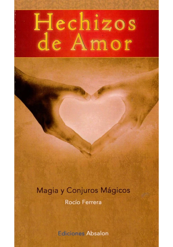 Hechizos de Amor- Magia y Conjuros Mágicos