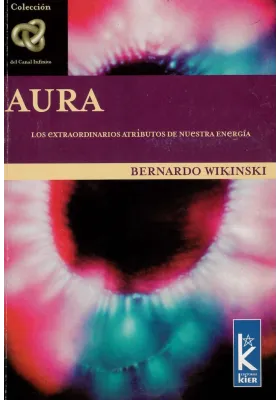 Aura- Los extraordinarios atributos de nuetra energía
