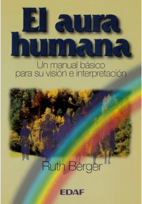 El aura humana- Un manual básico para su visión e interpretación
