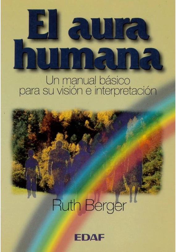 El aura humana- Un manual básico para su visión e interpretación El aura humana- Un manual básico para su visión e interpretación