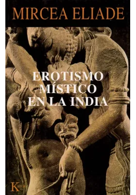 Libro.Erotismo Místico en la India. Mircea Eliade. Kairos. Librería Iniciatica