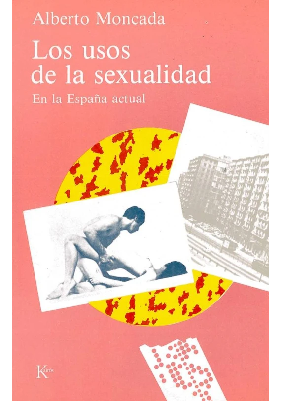 Los usos de la sexualidad. En la españa actual