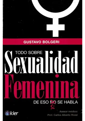 Todo sobre la sexualidad femenina de eso sí se habla