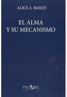Libro. El Alma y su Mecanismo. Alice A. Bailey. Nous. Librería Iniciática
