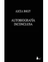 Libro. Autobiografía Inconclusa. Alice A. Bailey. Sirio. Librería Iniciática