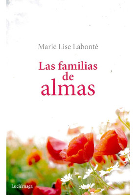 Libro. Las familias de almas. Marie Lise Labonté. Luciernaga. Librería Iniciatica