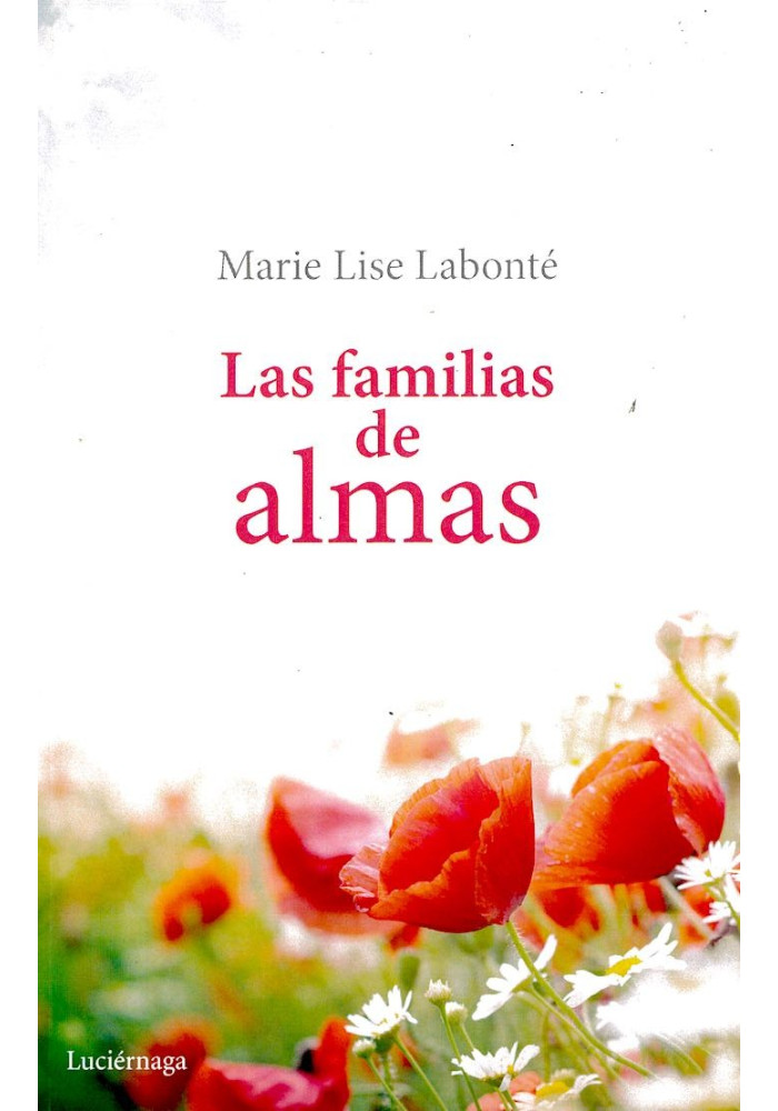 Libro. Las familias de almas. Marie Lise Labonté. Luciernaga. Librería Iniciatica