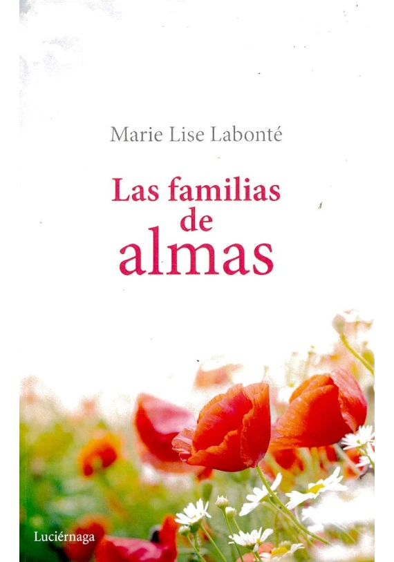 Libro. Las familias de almas. Marie Lise Labonté. Luciernaga. Librería Iniciatica