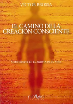 El camino de la creación consciente