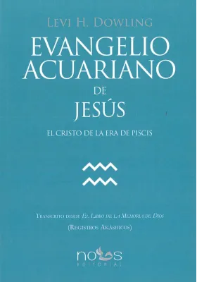 Libro.El Evangelio acuariano de Jesús. Levi H. Dowling. Librería Iniciatica