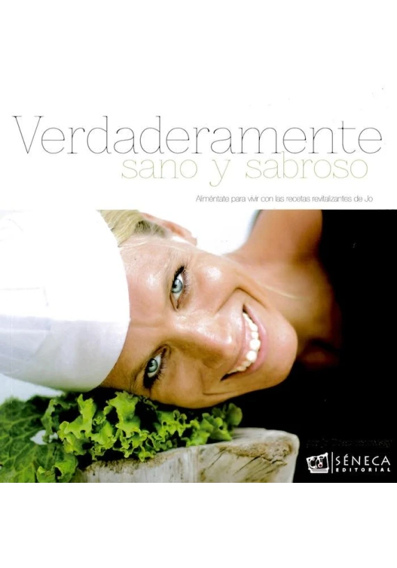 Libro. Verdaderamente sano y sabroso. Editorial Seneca. Librería Iniciática