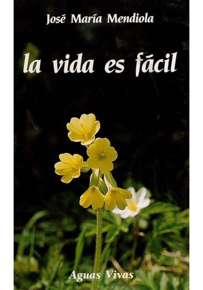 Libro. La vida es fácil. José María Mendiola. Librería Iniciatica