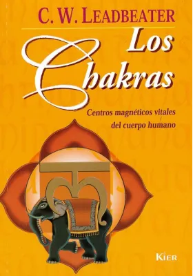 Los Chakras- Centros magnéticos vitales del cuerpo humano