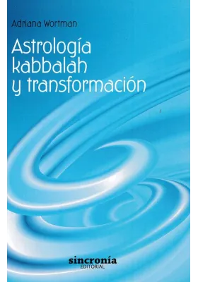 Libro. Astrología Kabbalah y Transformación. Adriana Wortman. Sincronía . Librería Iniciatica