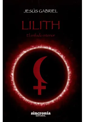Libro. Lilith- El enfado interior. Jesús Gabriel. Sincronía. Librería Iniciática