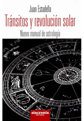 Libro. Tránsitos y revolución solar- Nuevo Manual de Astrología. Juan Estadella. Sincronía. Librería Iniciática