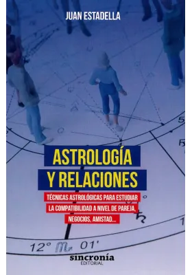 Libro. Astrología y relaciones- Técnicas Astrológicas para estudiar la compatibilidad de pareja,negocios amistad... J. Estadella