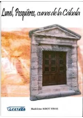 Libro. Lunel, Posquieres, cunas de la cábala. Madeleine Ribot Vinas. Certeza. Librería Iniciatica
