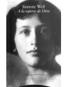 libro. A la espera de Dios. Simone Weil. Editorial Trotta. Librería iniciática