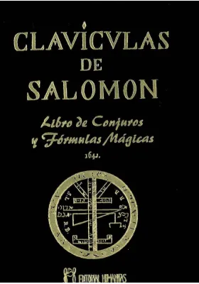 Clavículas de Salomon- Libro de Conjuros y Fórmulas Mágicas