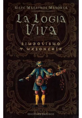 La Logia Viva- Siete Maestros Masones