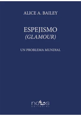 Libro. Espejismo . Glamour-Un problema mundial. Alice A. Bailey. Nous. Librería Iniciática