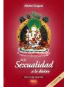 Libro. De la sexualidad a lo divino. Una vía tal hacia Dios. Michel Coquet. Escuelas de Misterios. Librería Iniciática