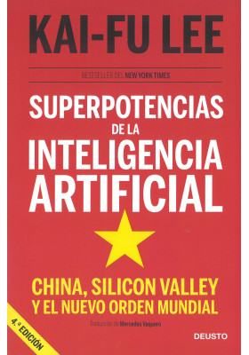 Libro. Superpotencias de la Inteligencia Artificial. Kai-Fu Lee. Deusto. Librería Iniciática