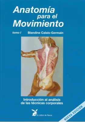Anatomía para el Movimiento - Tomo I