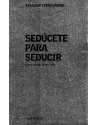 Sedúcete para seducir